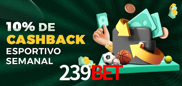 10% de bônus de cashback na 239bet