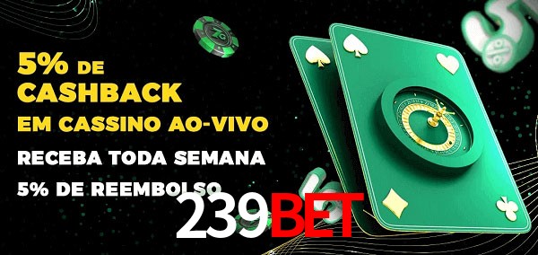 Promoções do cassino ao Vivo 239bet